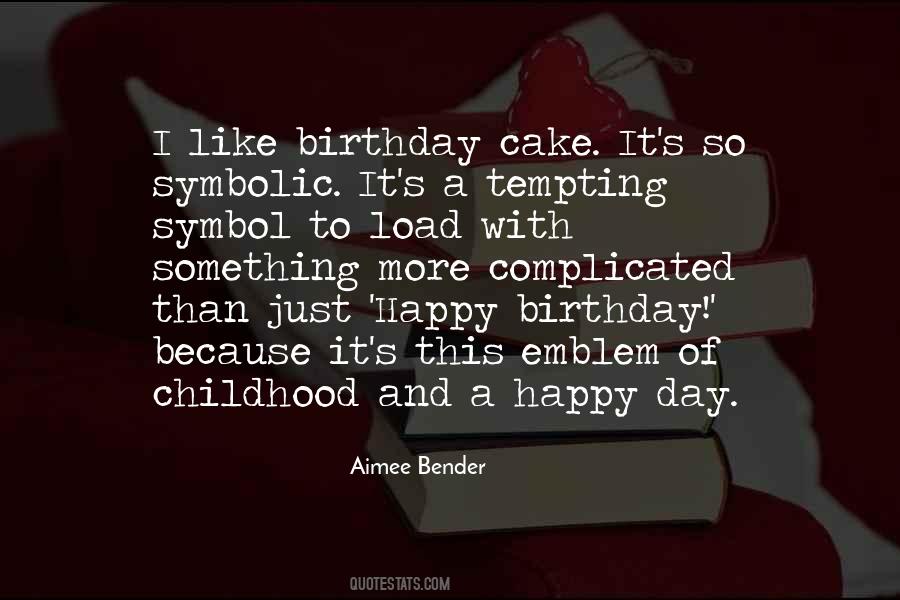 Cake Birthday Quotes #1229033