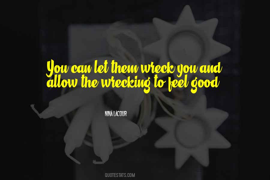 Quotes About Wrecking #1812433