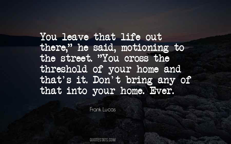 Quotes About Your Home #1050052