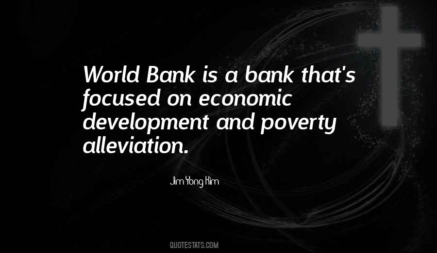 Alleviation Of Poverty Quotes #1404191