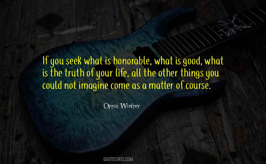 Seek The Good Quotes #1023109