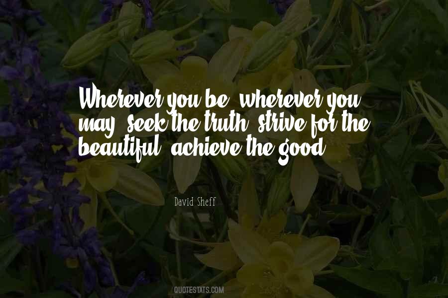 Seek The Good Quotes #476986