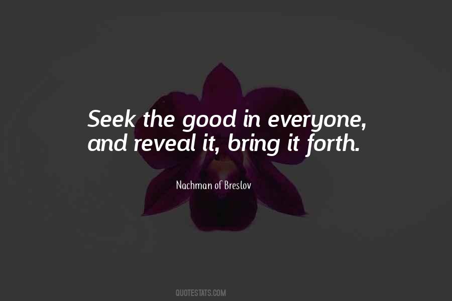 Seek The Good Quotes #674234