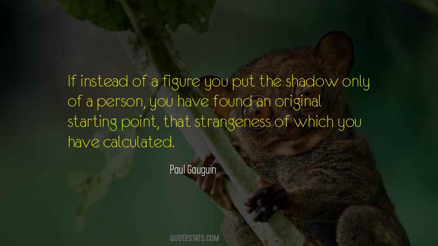 Quotes About Strangeness #30844 Quotes About Strangeness #30844