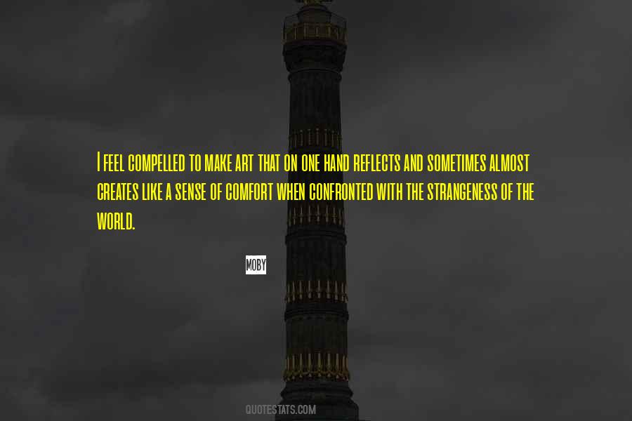 Quotes About Strangeness #684876 Quotes About Strangeness #684876