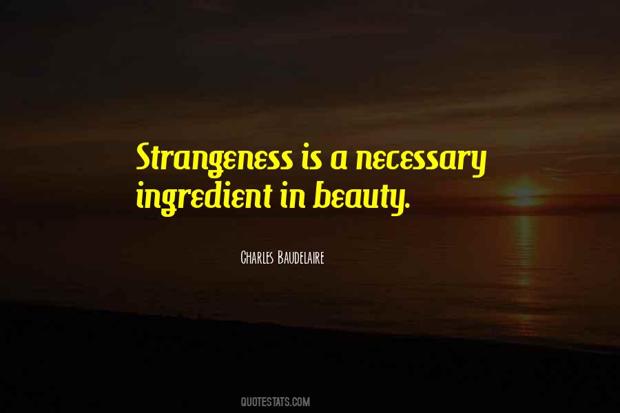 Quotes About Strangeness #828446 Quotes About Strangeness #828446
