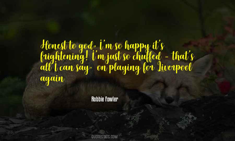 Honest To God Quotes #699007