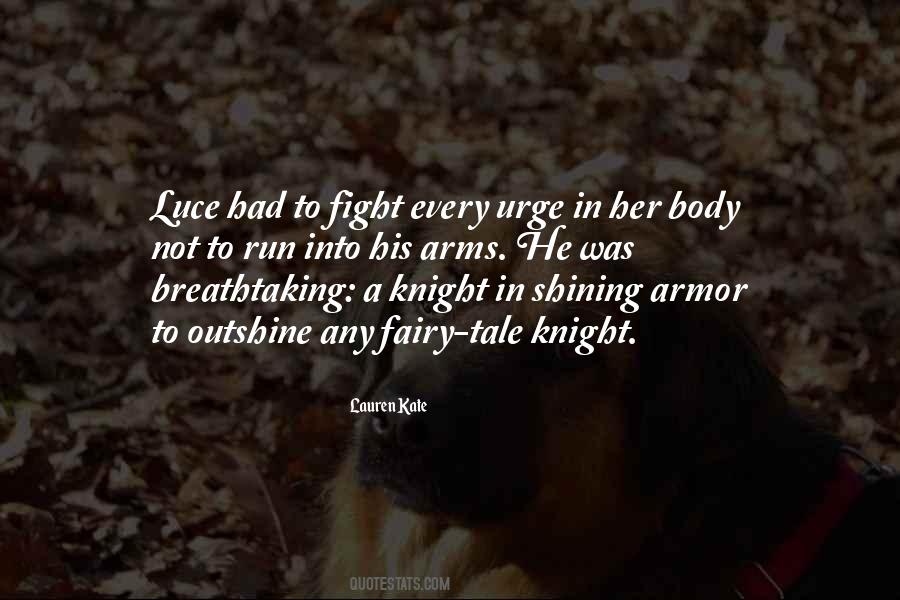 Quotes About A Knight In Shining Armor #1159684