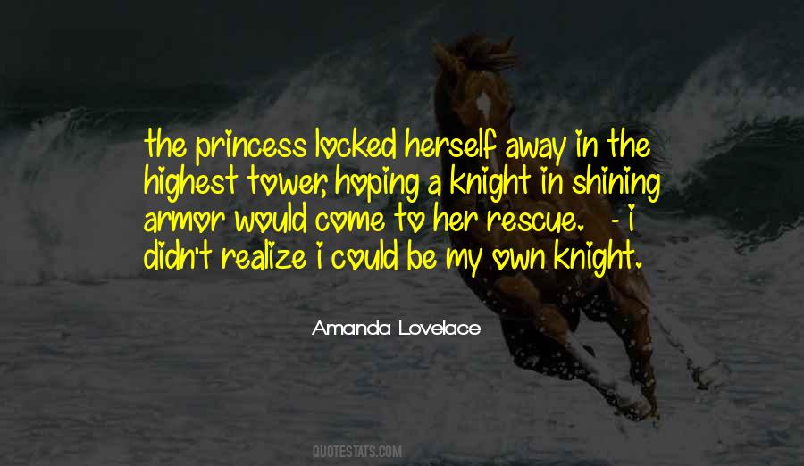 Quotes About A Knight In Shining Armor #1674065
