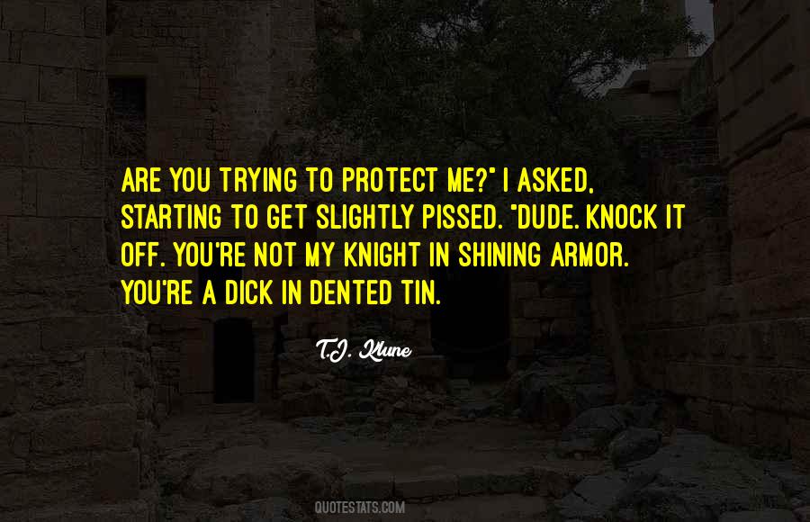 Quotes About A Knight In Shining Armor #191095