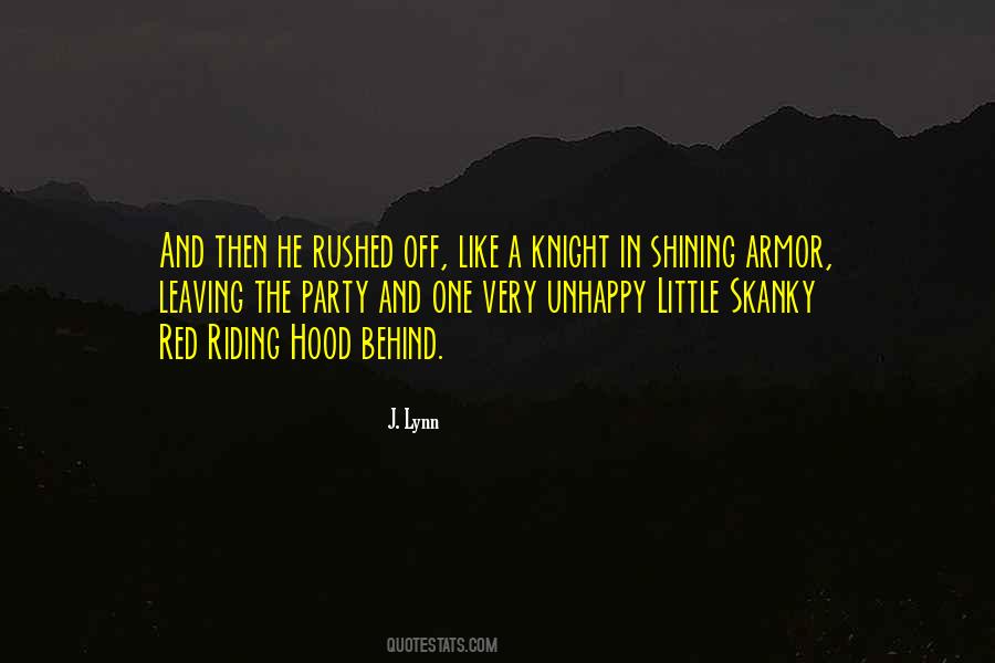 Quotes About A Knight In Shining Armor #272629