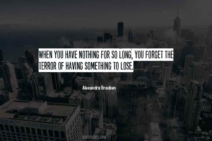 Quotes About When You Have Nothing #1122084