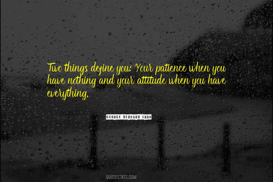 Quotes About When You Have Nothing #1433379