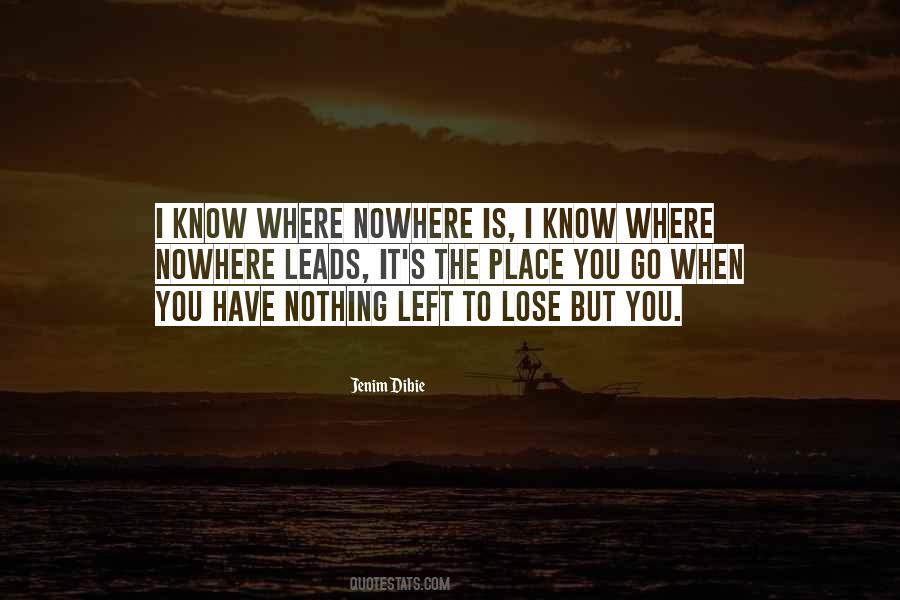 Quotes About When You Have Nothing #1681702