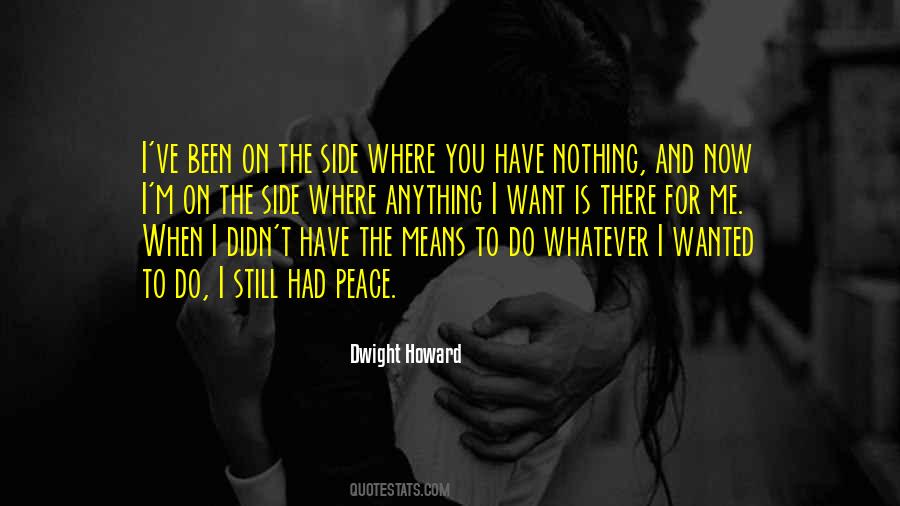 Quotes About When You Have Nothing #384205 Quotes About When You Have Nothing #384205