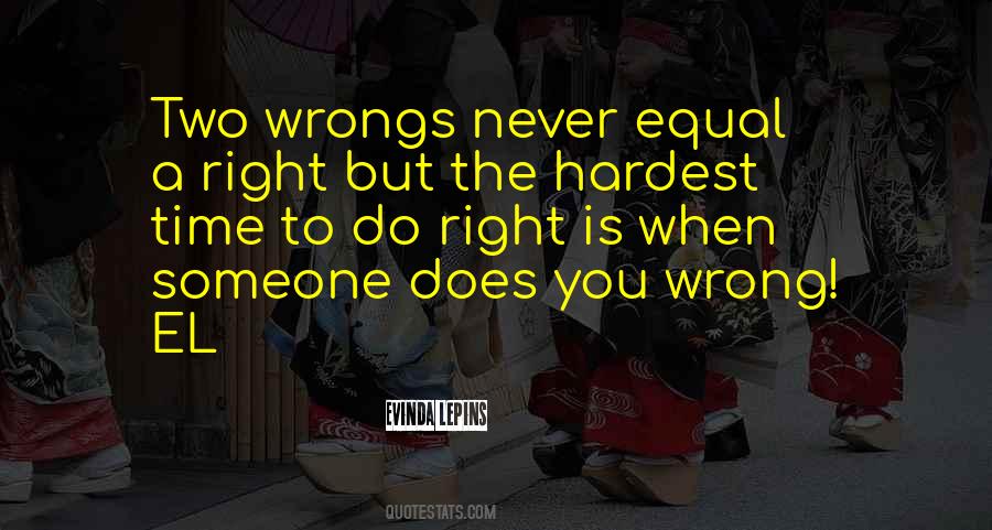 Quotes About Never The Right Time #426255