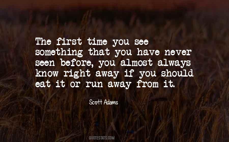 Quotes About Never The Right Time #58584