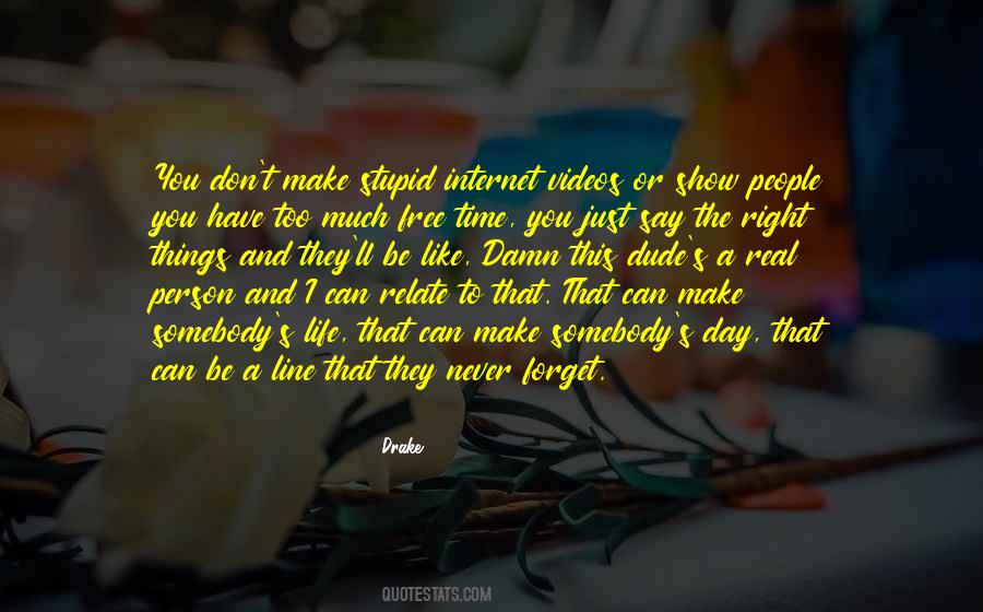 Quotes About Never The Right Time #754191