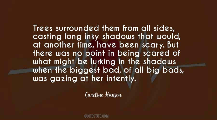 Quotes About Long Shadows #1079133