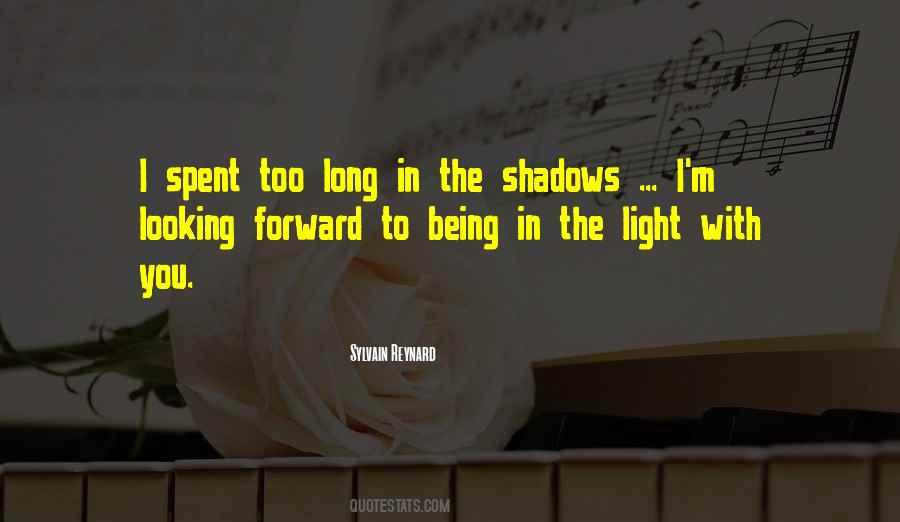 Quotes About Long Shadows #1329324