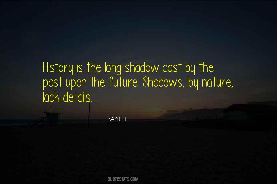 Quotes About Long Shadows #157100