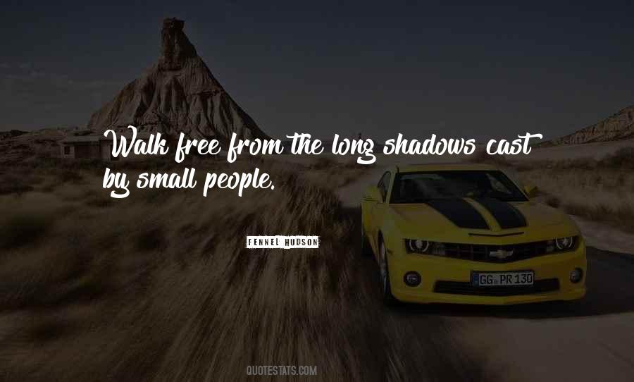 Quotes About Long Shadows #1649545