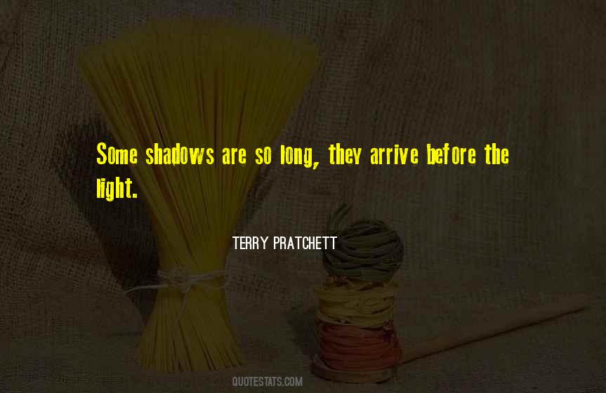 Quotes About Long Shadows #175314