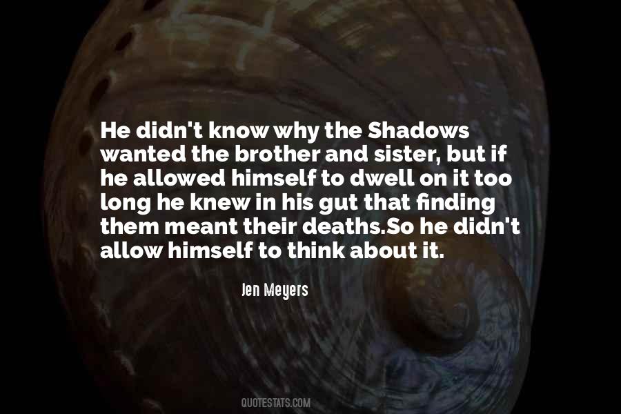 Quotes About Long Shadows #210335