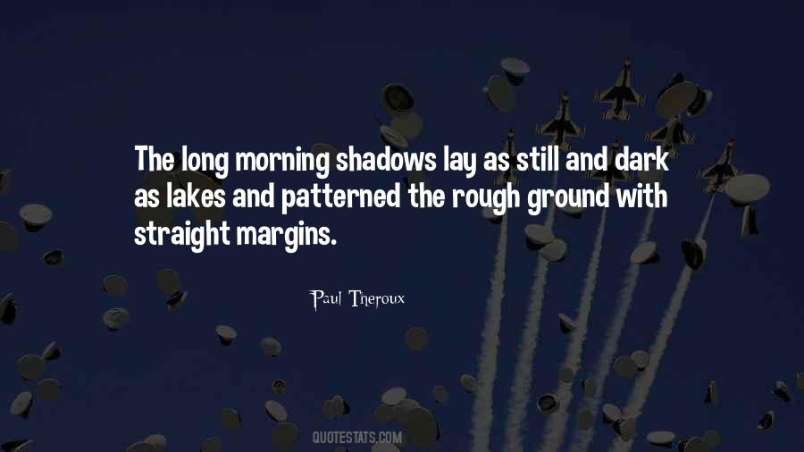 Quotes About Long Shadows #505517