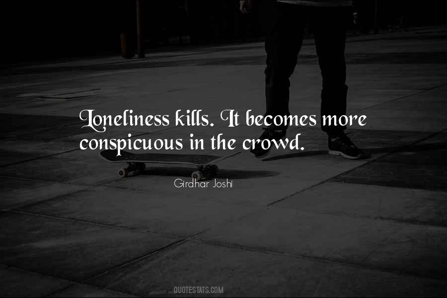 Crowd Of Loneliness Quotes #1005586