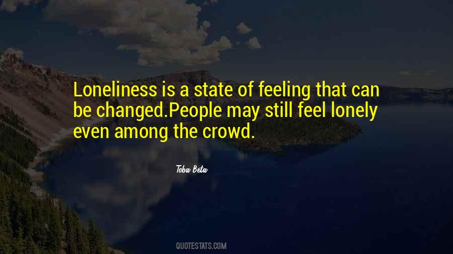 Crowd Of Loneliness Quotes #905589