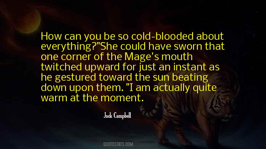 Quotes About Cold Blooded #334222