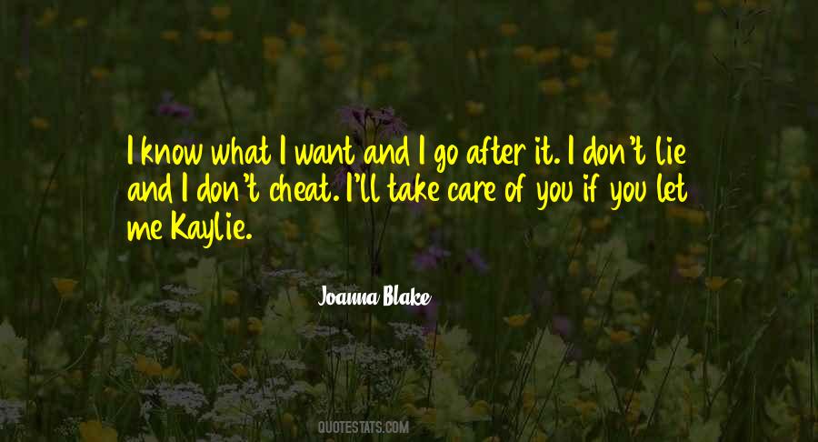 Quotes About I Know What I Want #1539686