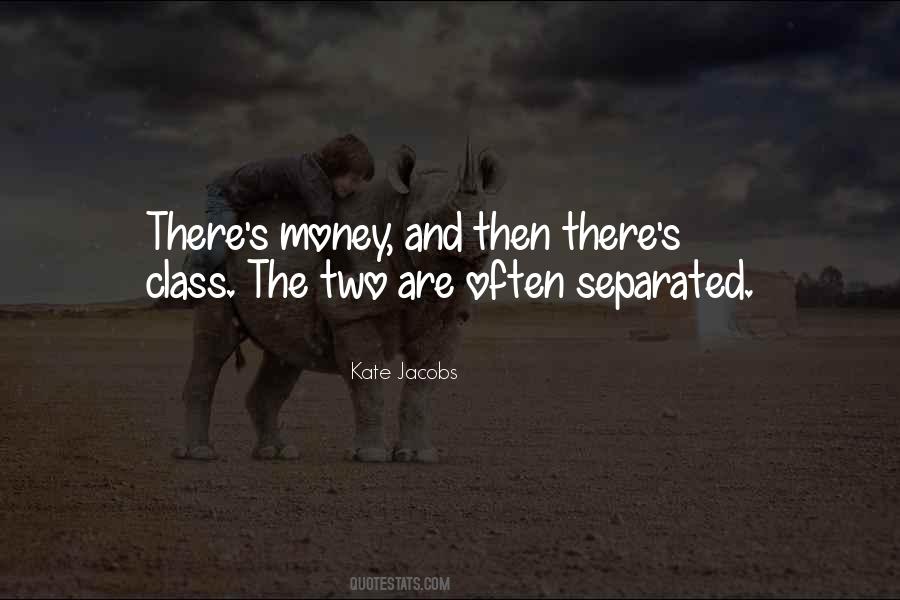 Quotes About Money And Class #1170342