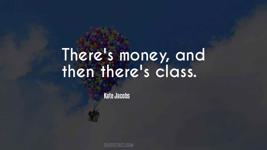 Quotes About Money And Class #27390