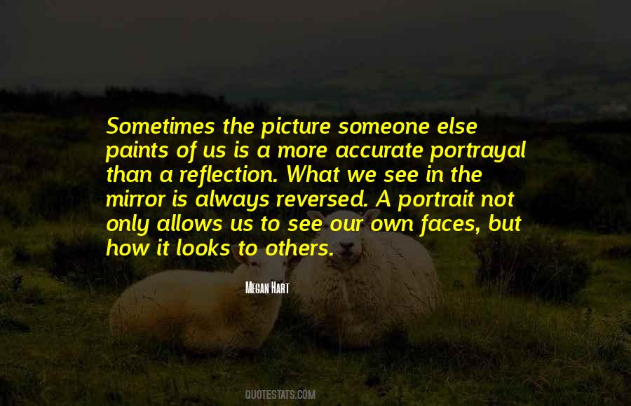 Quotes About Mirror Reflection #204697