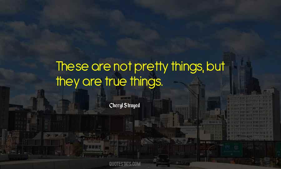 Quotes About Pretty Things #503280