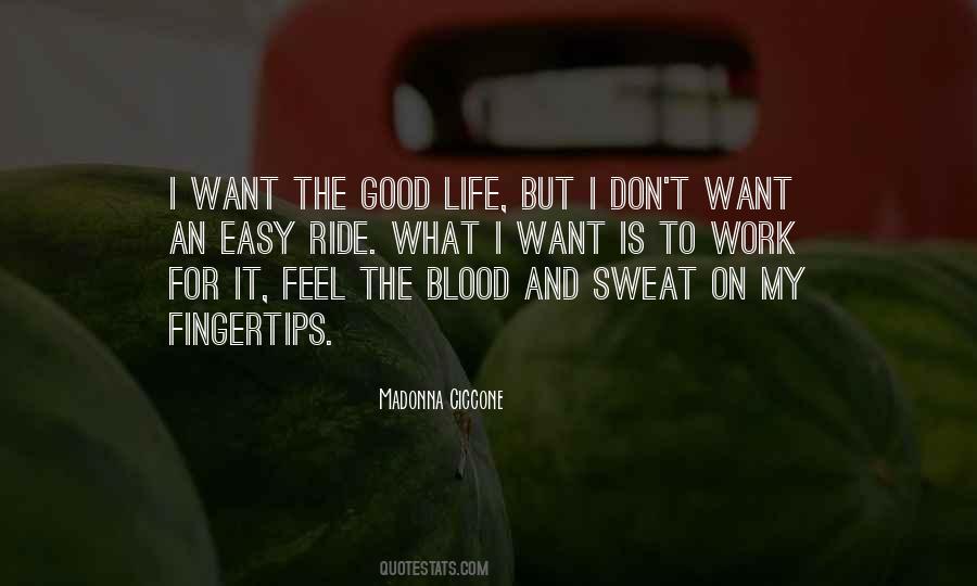 Quotes About Blood And Sweat #1795342