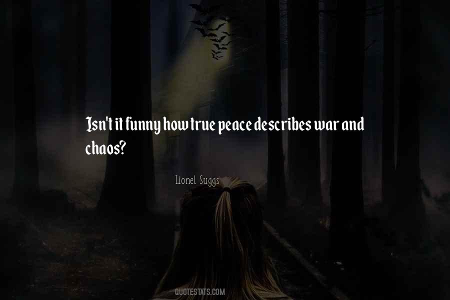 Quotes About Chaos And Peace #477542