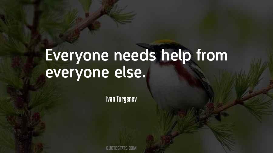 Quotes About Everyone Needs Help #223595