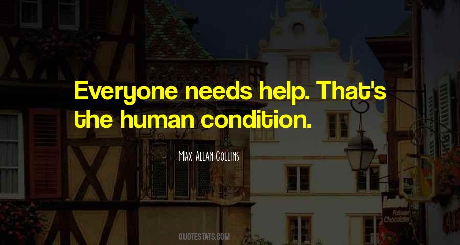 Quotes About Everyone Needs Help #756904