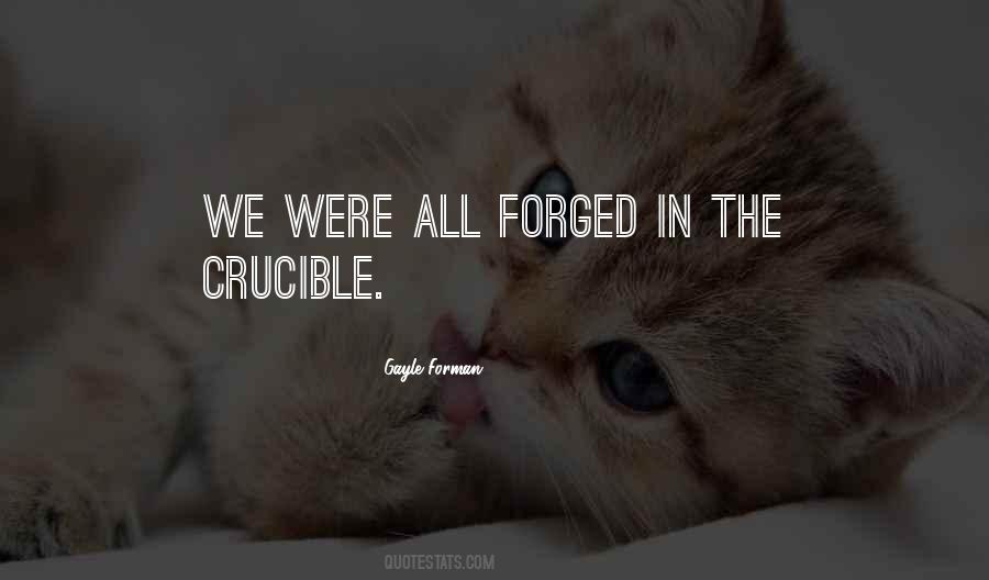 Quotes About Crucible #1205286