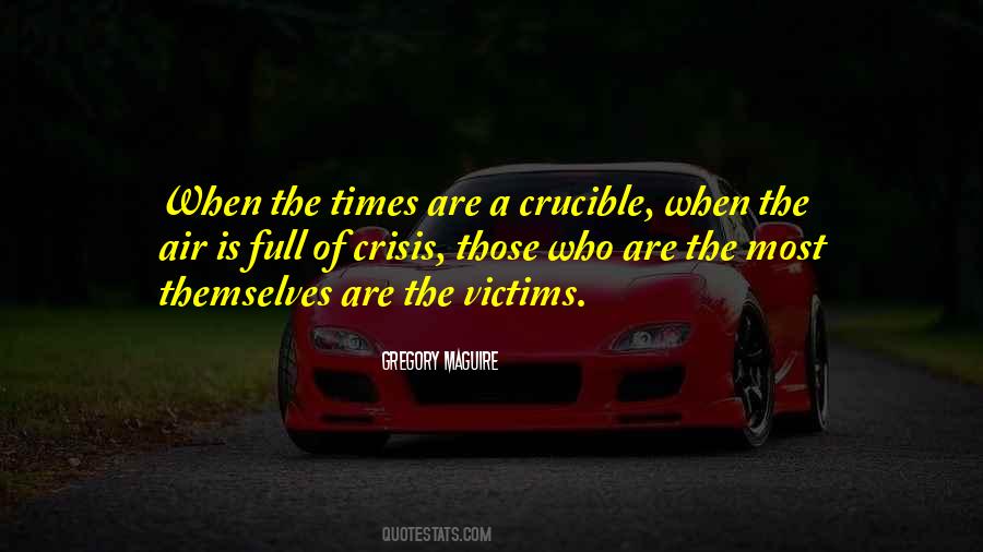 Quotes About Crucible #1588119