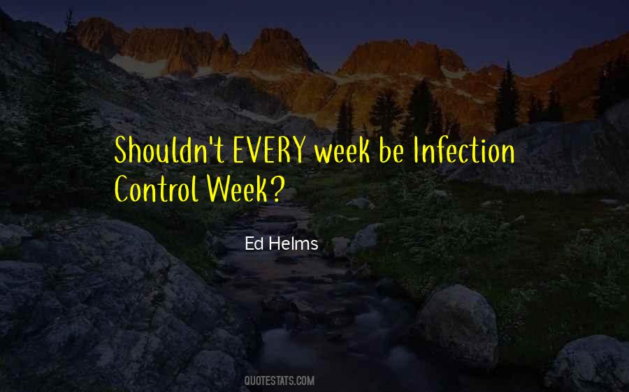 Quotes About Infection Control #1736219