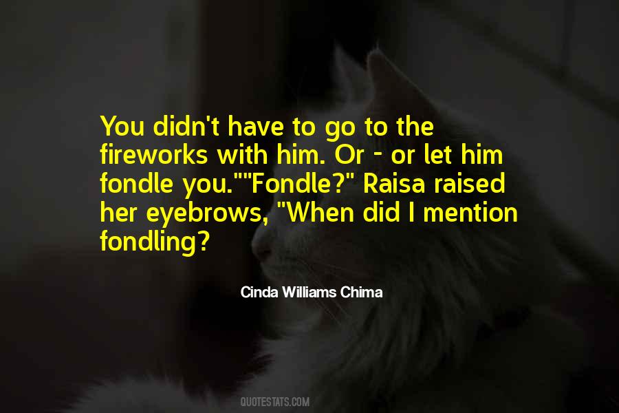 Did I Mention Quotes #1011562