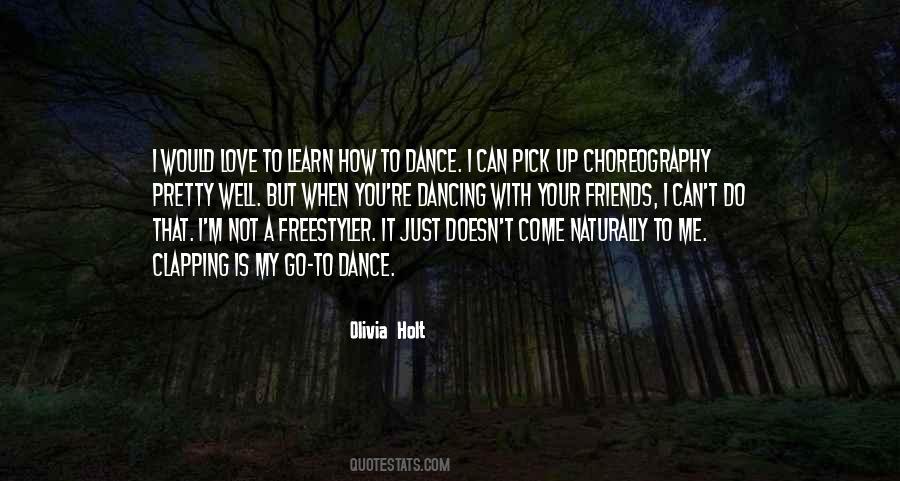 Quotes About Dancing With Your Friends #1452613