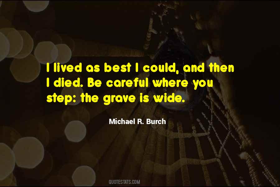 Quotes About Careful Steps #177788