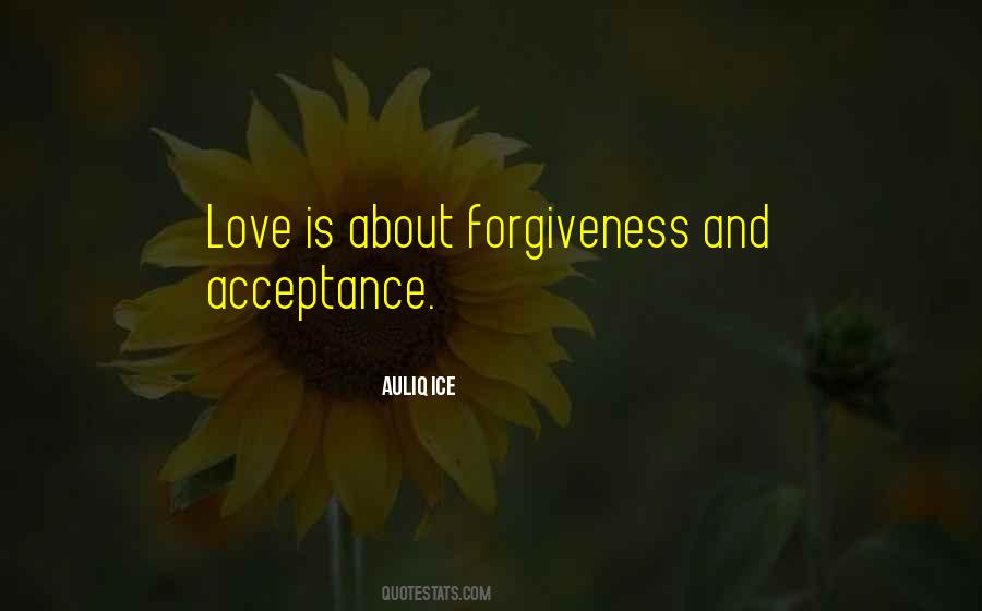 Quotes About Forgiveness And Acceptance #917402