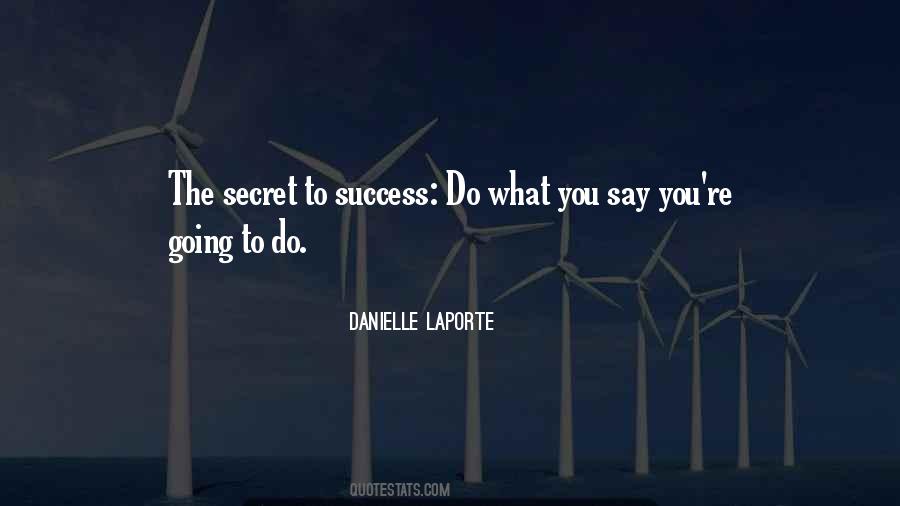 Quotes About Secret To Success #1497415