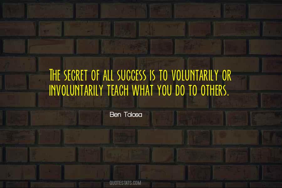 Quotes About Secret To Success #650802 Quotes About Secret To Success #650802